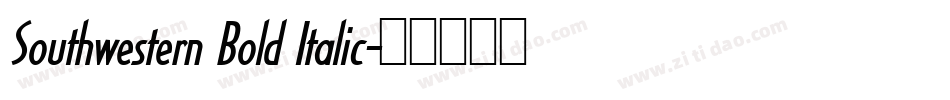 Southwestern Bold Italic字体转换